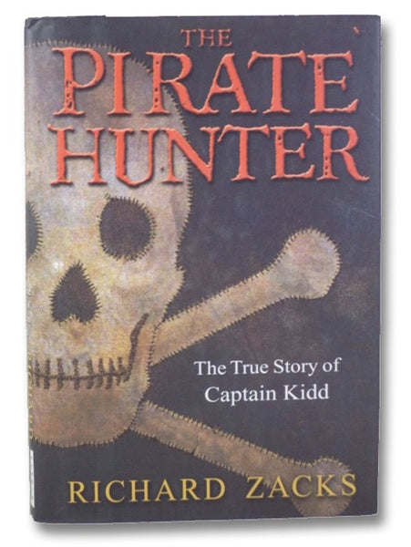 The Pirate Hunter: The True Story of Captain Kidd