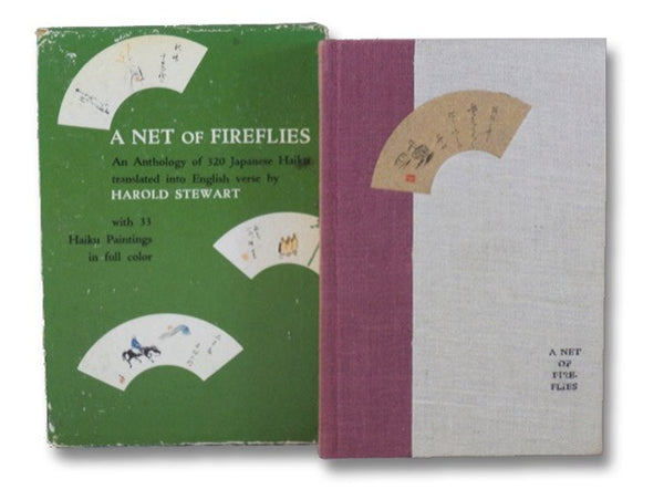 A Net of Fireflies: Japanese Haiku and Haiku Paintings - An Anthology of 320 Japanese Haiku, Translated into English Verse, with 33 Haiku Paintings in Full Color