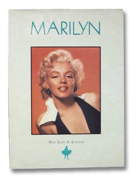 Marilyn: Her Life & Legend