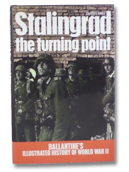 Stalingrad: The Turning Point (Ballantine's Illustrated History of World War II, Battle Book No. 3)