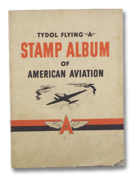 Tydol Flying Stamp Album of American Aviation (America Aloft)