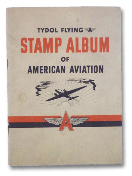 Tydol Flying Stamp Album of American Aviation (America Aloft)