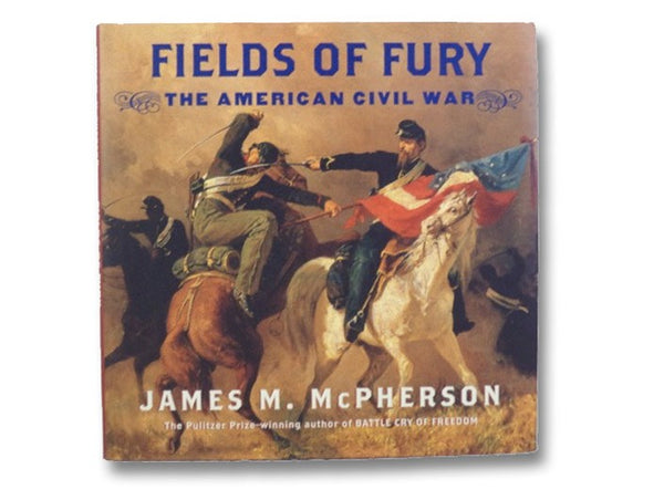 Fields of Fury: The American Civil War