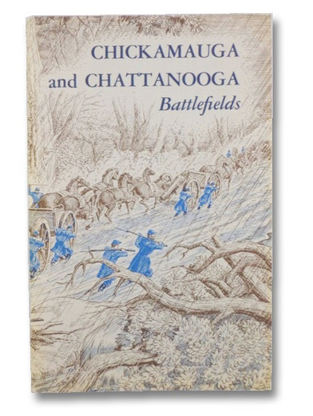 Chickamauga and Chattanooga Battlefields
