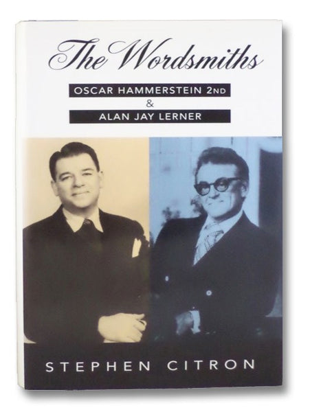 The Wordsmiths: Oscar Hammerstein 2nd and Alan Jay Lerner