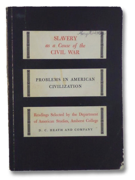 Slavery as a Cause of the Civil War (Problems in American Civilization)