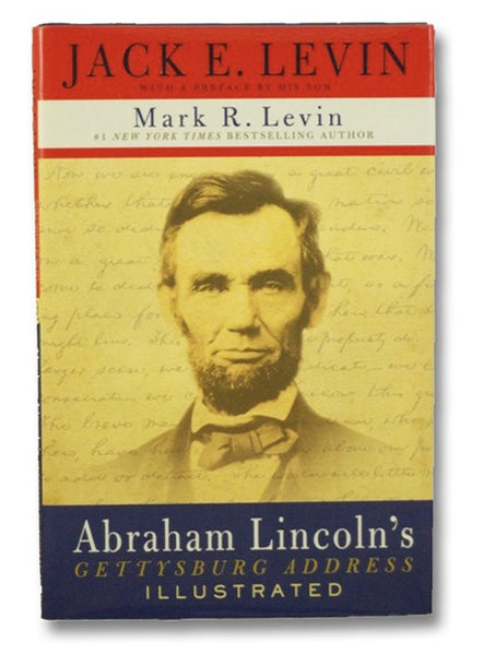 Abraham Lincoln's Gettysburg Address (Illustrated)