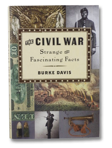 The Civil War: Strange and Fascinating Facts