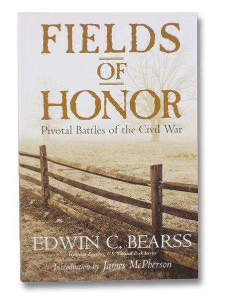 Fields of Honor: Pivotal Battles of the Civil War