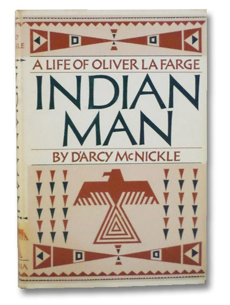 Indian Man: A Life of Oliver La Farge