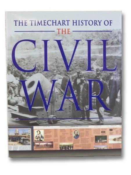 The Timechart History of the Civil War