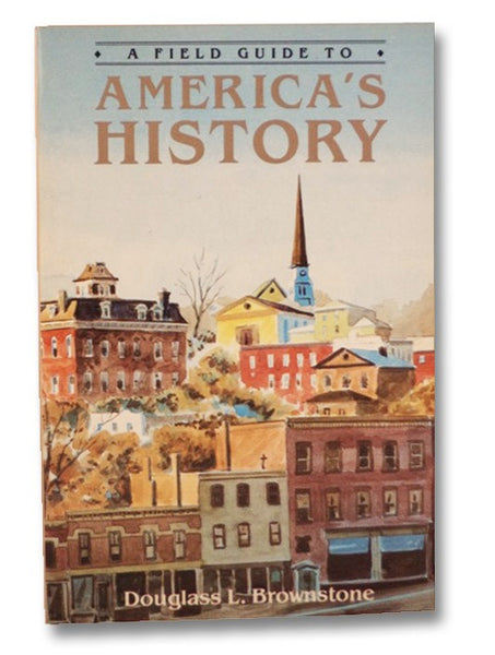 A Field Guide to America's History