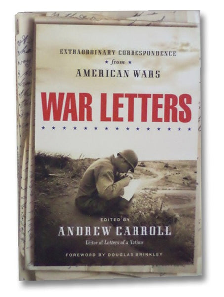 War Letters: Extraordinary Correspondence from American Wars