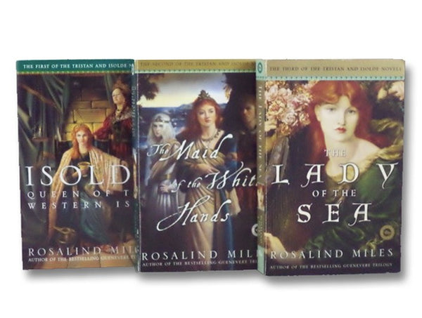 The Tristan and Isolde Novels 3-Volume Set (Isolde; The Maid of the White Hands; The Lady of the Sea)