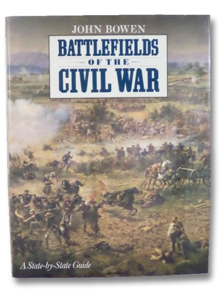 Battlefields of the Civil War: A State-by-State Guide