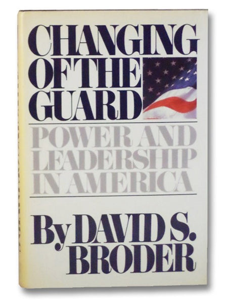 Changing of the Guard: Power and Leadership in America