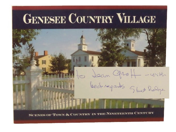 Genesee Country Museum: Scenes of Town & Country in the Nineteenth Century