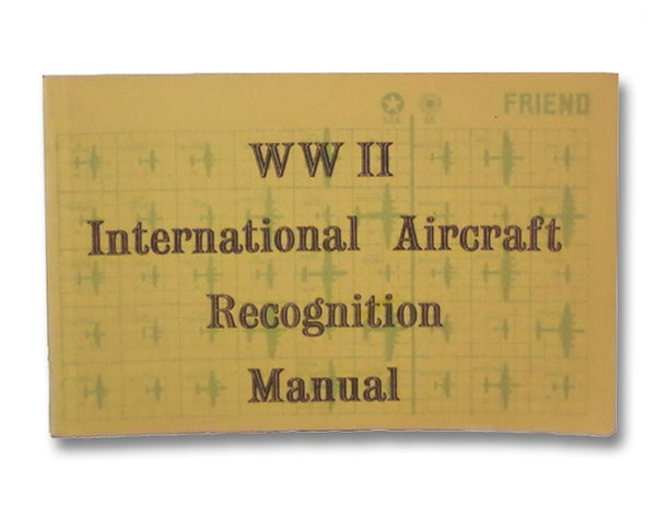 World War II International Aircraft Recognition Manual