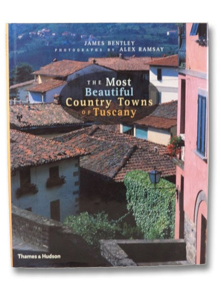 The Most Beautiful Country Towns of Tuscany (Most Beautiful Villages Series)