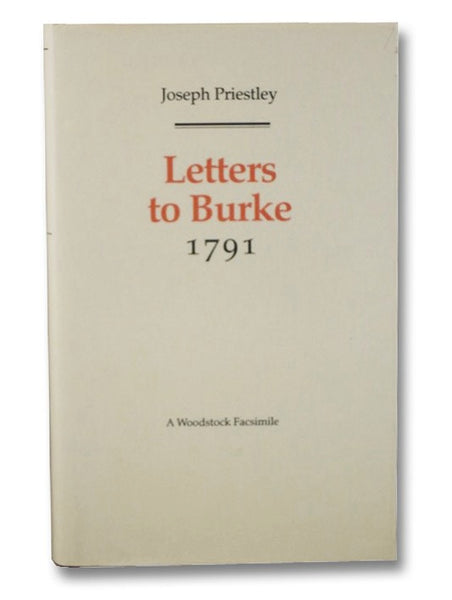 Letters to Burke: 1791 (Revolution and Romanticism, 1789-1834)