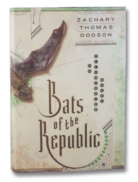 Bats of the Republic: An Illuminated Novel