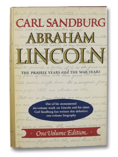 Abraham Lincoln: The Prairie Years and The War Years - One-Volume Edition