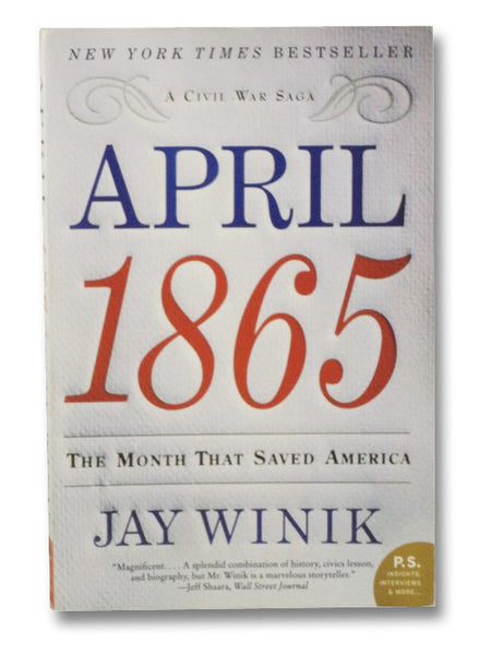 April 1865: The Month That Saved America