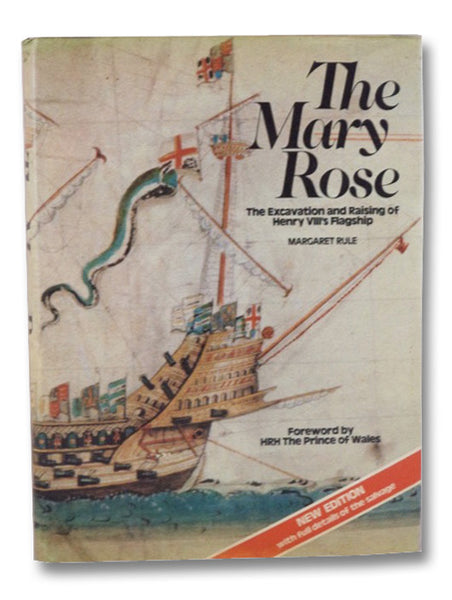 The Mary Rose: The Excavation and Raising of Henry VIII's Flagship