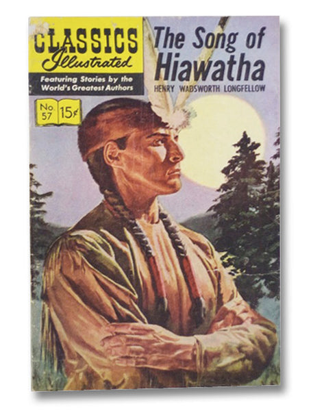 The Song of Hiawatha (Classics Illustrated No. 57)