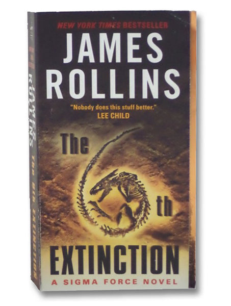 The 6th Extinction: A Sigma Force Novel