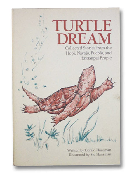 Turtle Dream: Collected Stories from the Hopi, Navajo, Pueblo, and Havasupai People