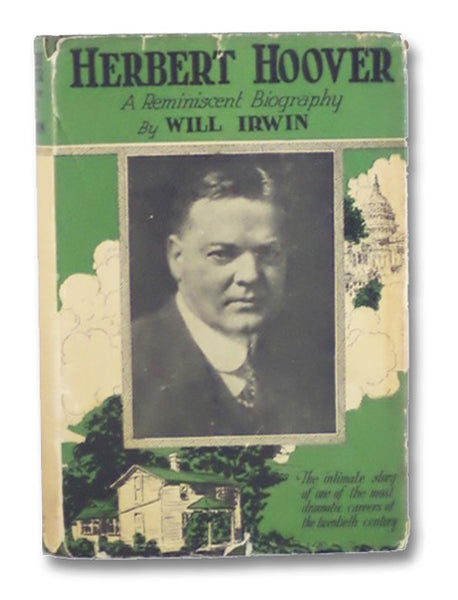 Herbert Hoover: A Reminiscent Biography