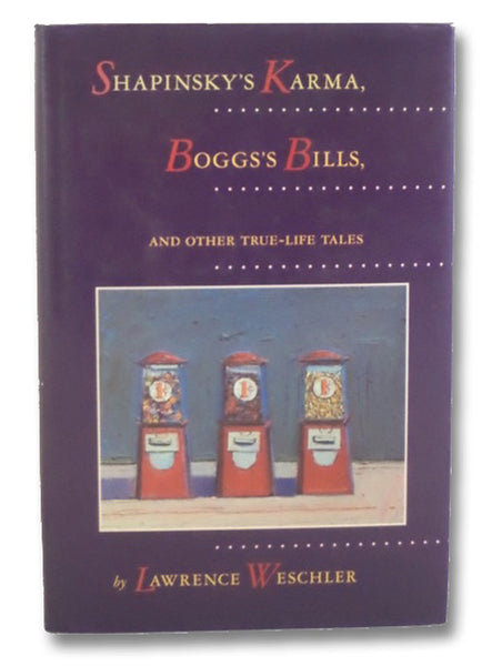 Shapinsky's Karma, Bogg's Bills: And Other True-Life Tales