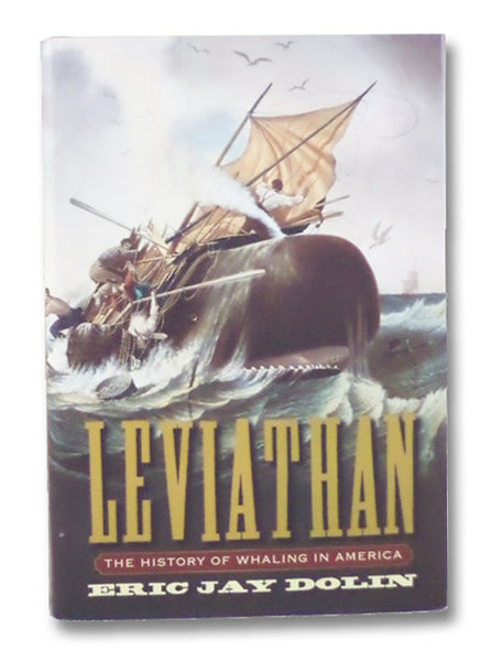 Leviathan: The History of Whaling in America