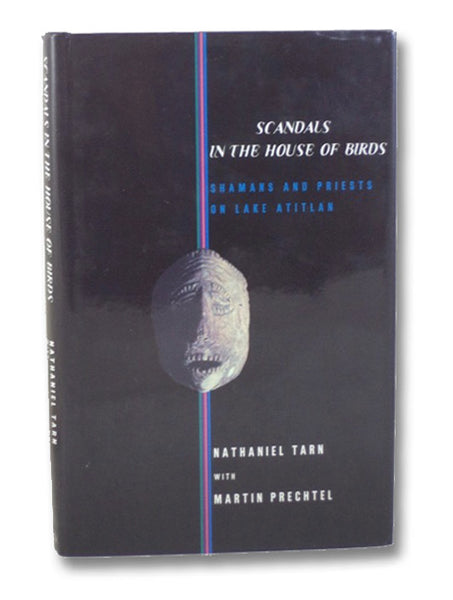 Scandals in the House of Birds: Shamans and Priests on Lake Atitlan