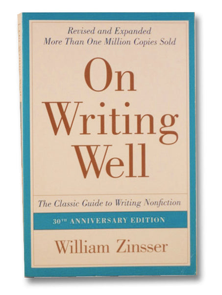 On Writing Well: The Classic Guide to Writing Nonfiction