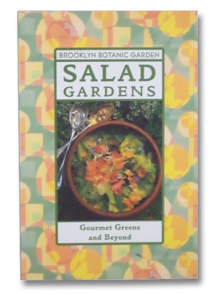 Salad Gardens: Gourmet Greens and Beyond