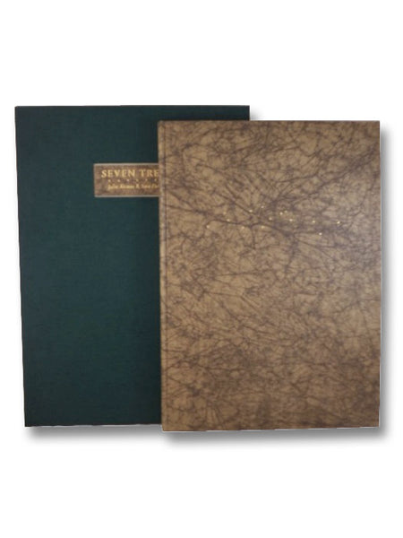 Seven Trees: Limited Fine Press Edition