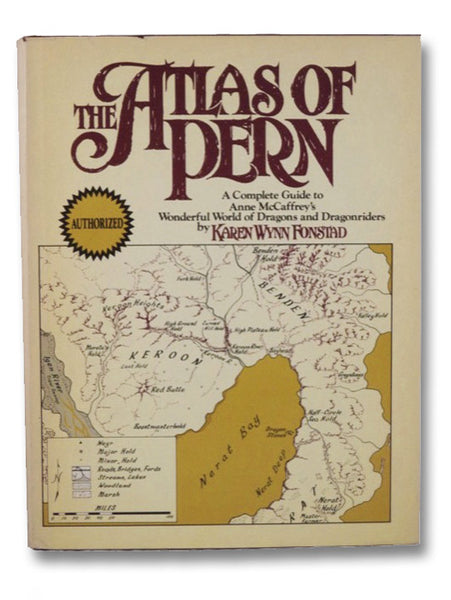 The Atlas of Pern: A Complete Guide to Anne McCaffrey's Wonderful World of Dragons and Dragonriders