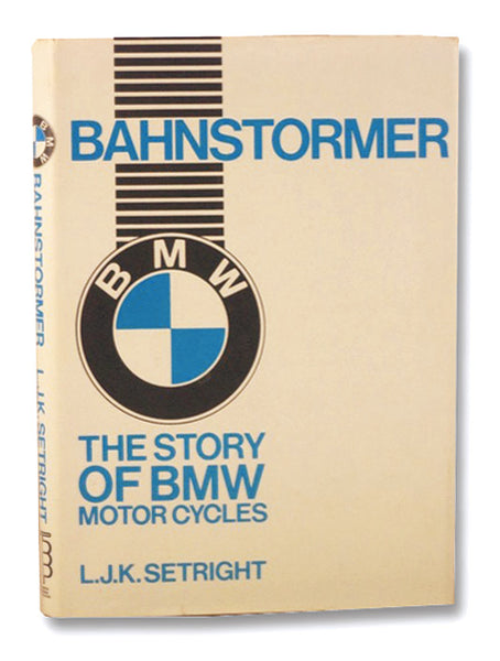 Bahnstormer: The Story of BMW Motorcycles