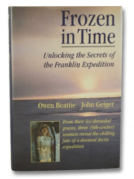 Frozen in Time: Unlocking the Secrets of the Franklin Expedition