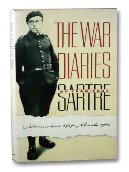 The War Diaries of Jean-Paul Sartre, November 1939 - March 1940
