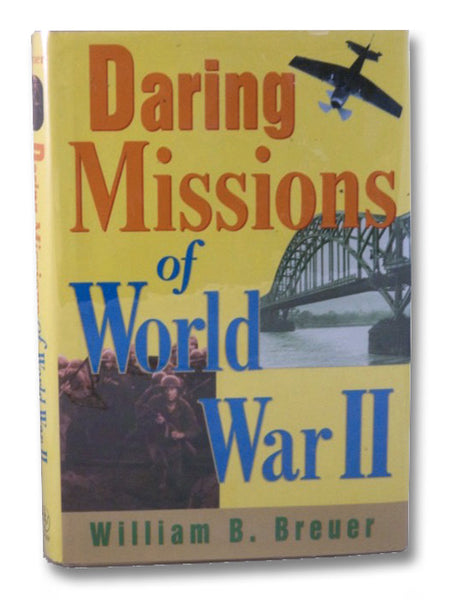 Daring Missions of World War II