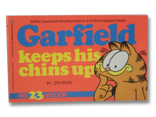 Garfield Keeps His Chin Up (His 23rd Book)