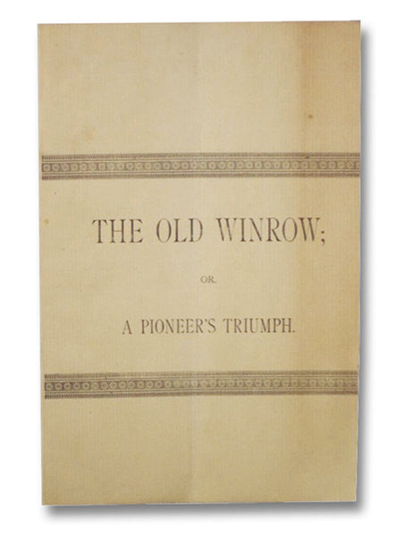 The Old Winrow; or, A Pioneer's Triumph