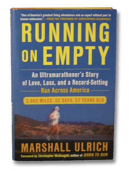 Running on Empty: An Ultramarathoner's Story of Love, Loss, and a Record-Setting Run Across America