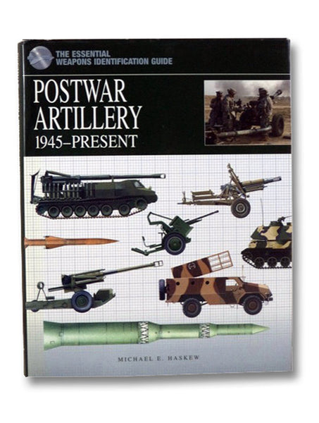 Postwar Artillery: 1945-Present (The Essential Weapons Identification Guide)