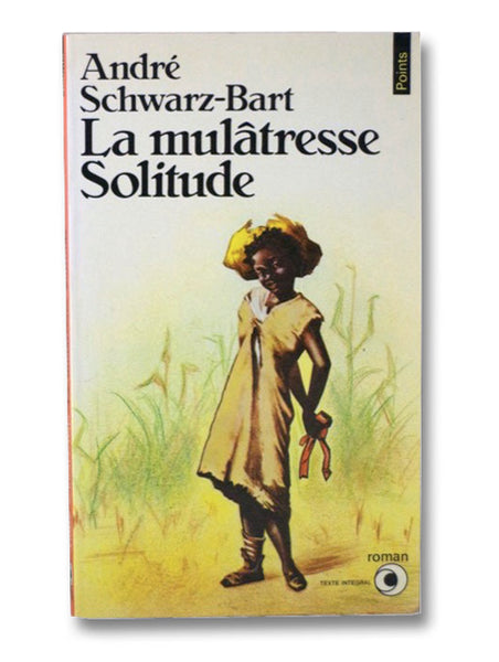 La Mulatresse Solitude (French Edition)