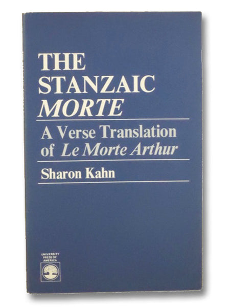 The Stanzaic Morte: A Verse Translation of Le Morte Arthur