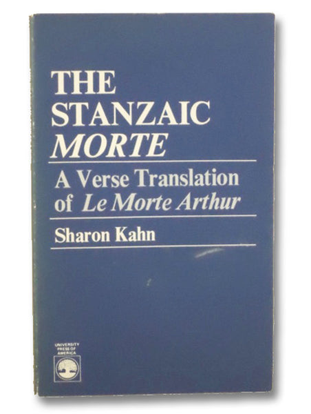 The Stanzaic Morte: A Verse Translation of Le Morte Arthur